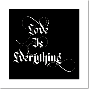 Love is everything Posters and Art